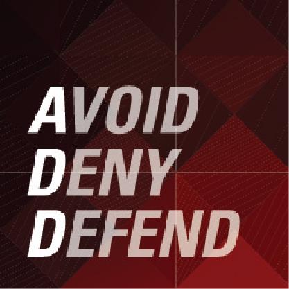 AVOID. DENY. DEFEND.